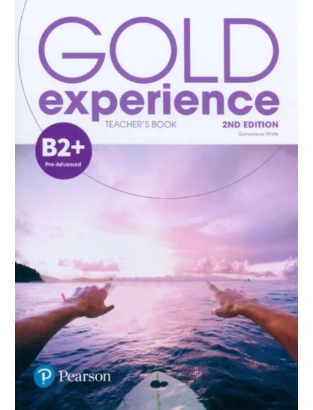 Gold Experience. B2+. Teacher's Book & Teacher's Portal Access Code