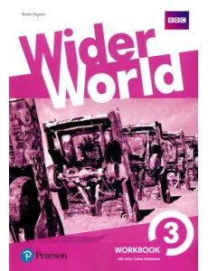 Wider World. Level 3. Workbook with Extra Online Homework Wider World. Level 3. Workbook with Extra Online Homework