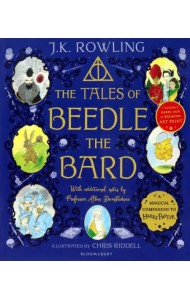 The Tales of Beedle the Bard. Illustrated Edition