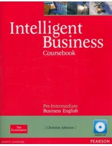 Intelligent Business. Pre-Intermediate. Coursebook + CD-ROM Intelligent Business. Pre-Intermediate. Coursebook + CD-ROM