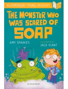 The Monster Who Was Scared of Soap The Monster Who Was Scared of Soap