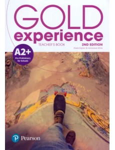 Gold Experience. A2+. Teacher Gold Experience. A2+. Teacher