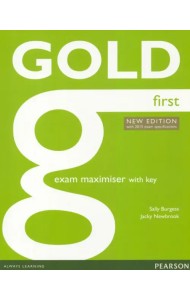 Gold. First. Exam Maximiser with Key. New Edition with 2015 exam specifications