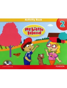 My Little Island. Level 2. Activity Book + Songs and Chants CD My Little Island. Level 2. Activity Book + Songs and Chants CD