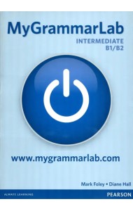MyGrammarLab. Intermediate B1/B2. Student Book without key and MyEnglishLab