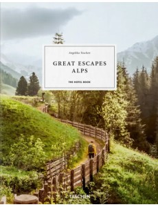 Great Escapes Alps. The Hotel Book