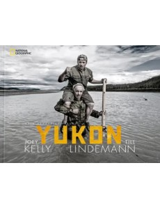 Юкон, мой ненавистный друг. Путешествие Тилля Линдеманна и его друга Джоу Келли по Аляске