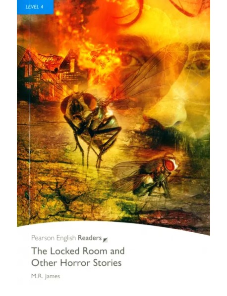 The Locked Room and Other Horror Stories. Level 4