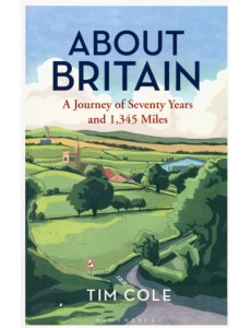 About Britain. A Journey of Seventy Years and 1,345 Miles