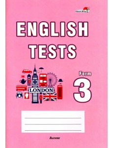 English tests. Form 3. Тематический контроль. 3 класс English tests. Form 3. Тематический контроль. 3 класс