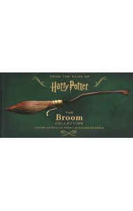 Harry Potter. The Broom Collection and Other Artefacts from the Wizarding World