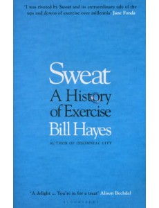 Sweat. A History of Exercise
