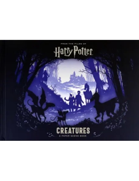 Harry Potter. Creatures. A Paper Scene Book