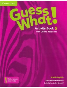 Guess What! Level 5. Activity Book with Online Resources Guess What! Level 5. Activity Book with Online Resources