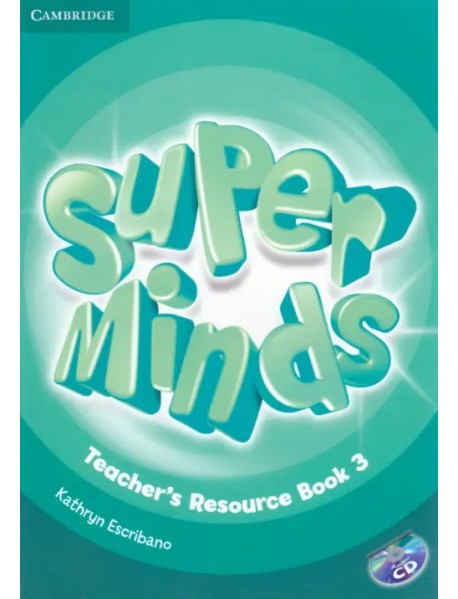 Super Minds. Level 3. Teacher's Resource Book with Audio CD (+ CD-ROM)