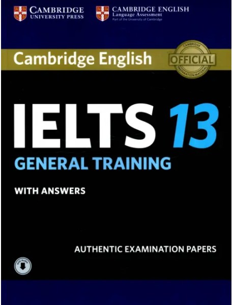Cambridge IELTS 13. General Training. Student's Book with Answers with Audio