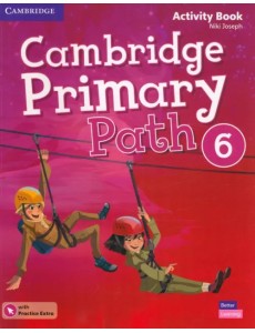 Cambridge Primary Path. Level 6. Activity Book with Practice Extra Cambridge Primary Path. Level 6. Activity Book with Practice Extra