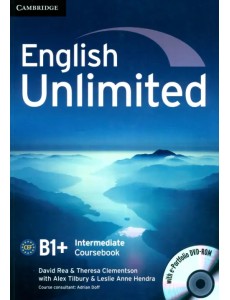 English Unlimited. Intermediate. Coursebook with e-Portfolio + DVD-ROM English Unlimited. Intermediate. Coursebook with e-Portfolio + DVD-ROM