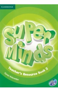 Super Minds. Level 2. Teacher's Resource Book with Audio CD (+ CD-ROM)