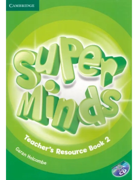 Super Minds. Level 2. Teacher's Resource Book with Audio CD (+ CD-ROM)