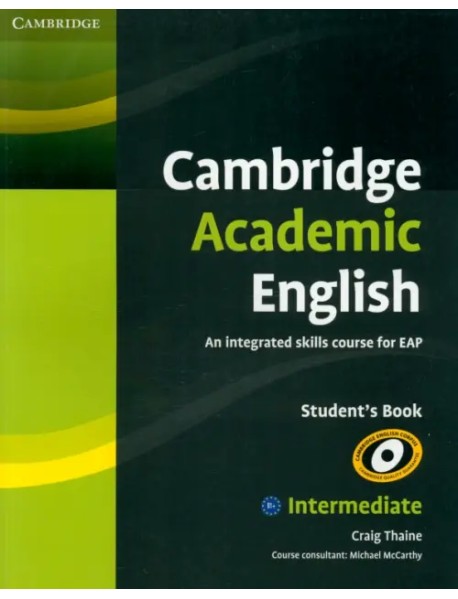 Cambridge Academic English. B1+ Intermediate. Student's Book. An Integrated Skills Course for EAP