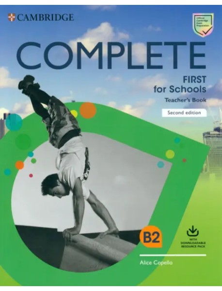 Complete First for Schools. Teacher's Book with Downloadable Resource Pack
