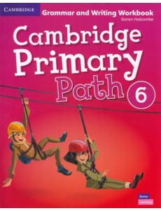 Cambridge Primary Path. Level 6. Grammar and Writing Workbook Cambridge Primary Path. Level 6. Grammar and Writing Workbook
