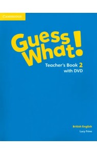 Guess What! Level 2. Teacher's Book with DVD