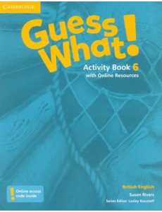 Guess What! Level 6. Activity Book with Online Resources Guess What! Level 6. Activity Book with Online Resources