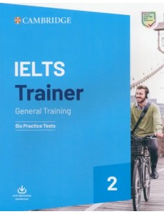 IELTS Trainer 2. General Training. Six Practice Test