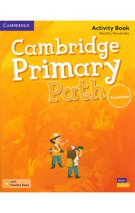 Cambridge Primary Path. Foundation Level. Activity Book with Practice Extra