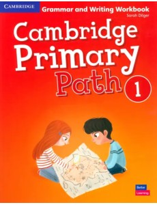 Cambridge Primary Path. Level 1. Grammar and Writing Workbook Cambridge Primary Path. Level 1. Grammar and Writing Workbook