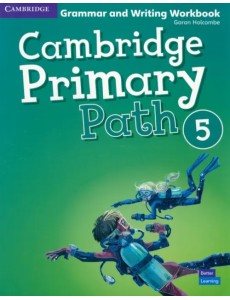 Cambridge Primary Path. Level 5. Grammar and Writing Workbook Cambridge Primary Path. Level 5. Grammar and Writing Workbook
