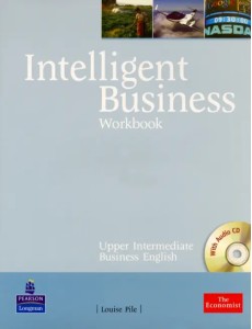 Intelligent Business. Upper Intermediate. Workbook + CD Intelligent Business. Upper Intermediate. Workbook + CD