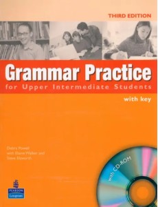Grammar Practice for Upper-Intermediate Studens. Student Book with Key with CD-ROM Grammar Practice for Upper-Intermediate Studens. Student Book with Key with CD-ROM