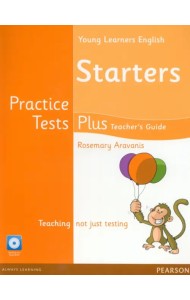 Young Learners English. Starters. Practice Tests Plus. Teacher's Book with Multi-ROM