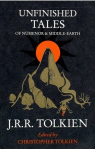 Unfinished Tales of Numenor and Middle-Earth