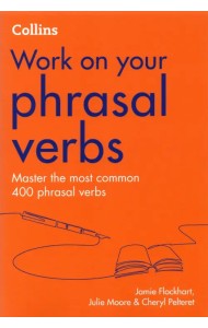Work on your Phrasal Verbs. Master the most common 400 phrasal verbs