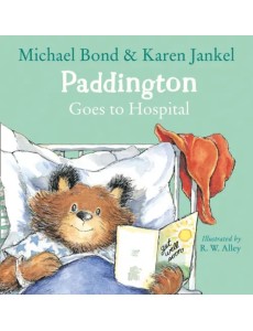 Paddington Goes to Hospital