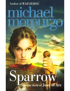 Sparrow. Story of Joan of Arc