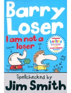 Barry Loser. I Am Not a Loser Barry Loser. I Am Not a Loser