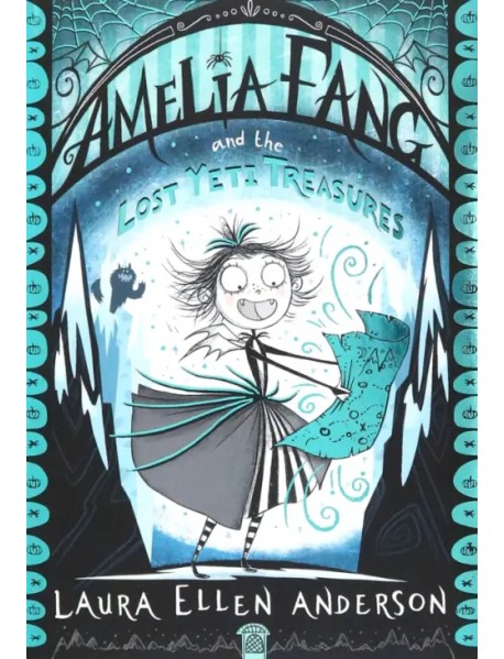 Amelia Fang and the Lost Yeti Treasures