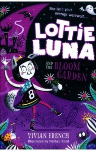 Lottie Luna and the Bloom Garden