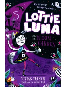 Lottie Luna and the Bloom Garden