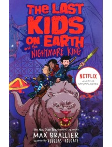 The Last Kids on Earth and the Nightmare King The Last Kids on Earth and the Nightmare King