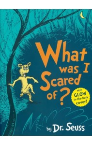 What Was I Scared Of?