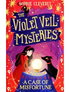 The Violet Veil Mysteries. A Case of Misfortune