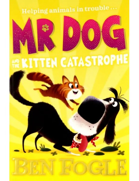 Mr Dog and the Kitten Catastrophe