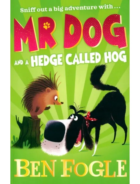 Mr Dog and a Hedge Called Hog