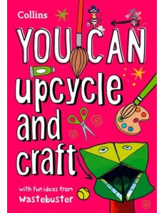 You Can Upcycle and Craft